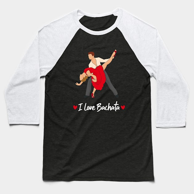 I Love Bachata Baseball T-Shirt by YiannisTees